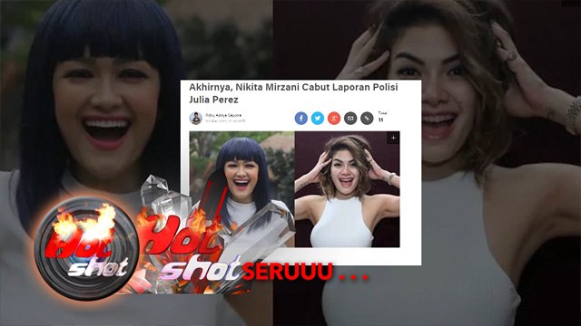 Hot Shot Seruuu: Nikita Cabut Laporan Terhadap Jupe - Hot Shot 04 Maret 2017