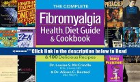 The Complete Fibromyalgia Health, Diet Guide and Cookbook: Includes Practical Wellness Solutions