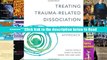 Download Treating Trauma-Related Dissociation: A Practical, Integrative Approach (Norton Series on