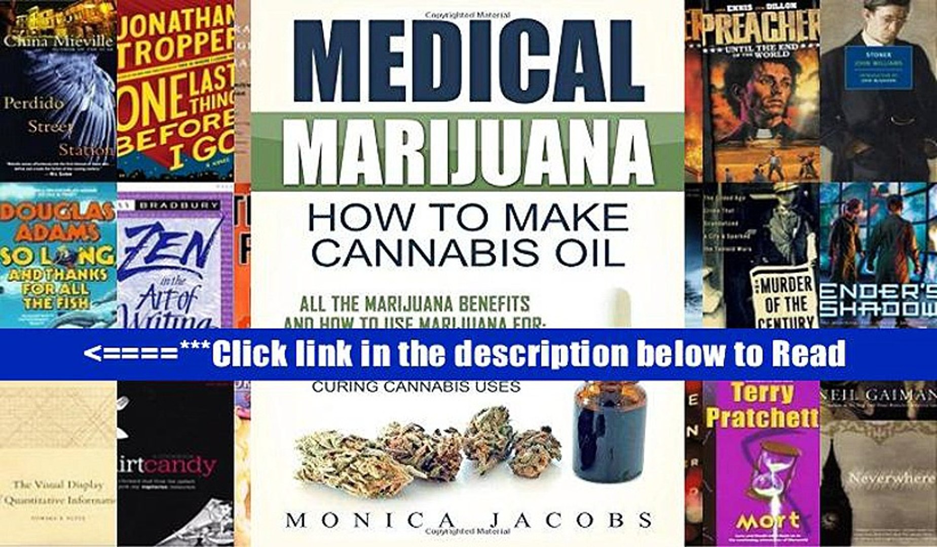 Medical Marijuana: How to Make Cannabis Oil: All The Marijuana Benefits And How To Use Marijuana