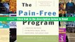 The Pain-Free Program: A Proven Method to Relieve Back, Neck, Shoulder, and Joint Pain [PDF] Full