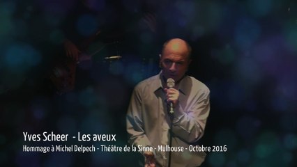 TRIBUTE TO MICHEL DELPECH - LES AVEUX
