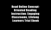 Read Online Concept-Oriented Reading Instruction: Engaging Classrooms, Lifelong Learners Trial Ebook