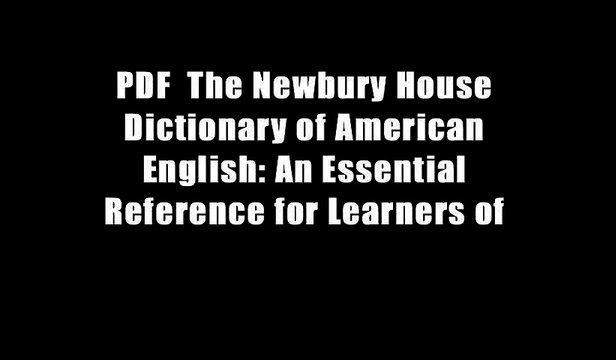 PDF The Newbury House Dictionary of American English: An Essential Reference for Learners of