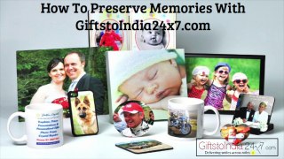 How To Preserve Memories With GiftstoIndia24x7.com