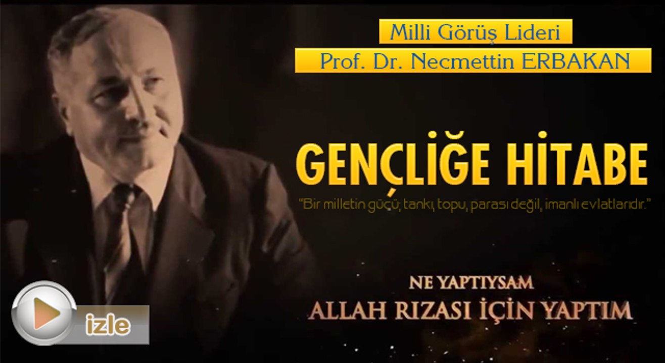 Milli Görüş Lideri Prof. Dr. Necmettin Erbakan Gençliğe Hitabe-