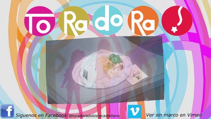 Toradora! capítulo 1 doblaje español