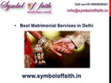 Best Matrimonial Services in Delhi Finds Perfect Partner for You