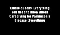 Kindle eBooks  Everything You Need to Know About Caregiving for Parkinson s Disease (Everything