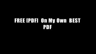 FREE [PDF]  On My Own  BEST PDF