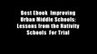 Best Ebook  Improving Urban Middle Schools: Lessons from the Nativity Schools  For Trial