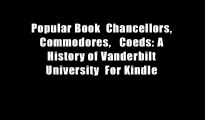 Popular Book  Chancellors, Commodores,   Coeds: A History of Vanderbilt University  For Kindle