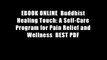 EBOOK ONLINE  Buddhist Healing Touch: A Self-Care Program for Pain Relief and Wellness  BEST PDF