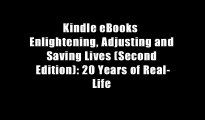 Kindle eBooks  Enlightening, Adjusting and Saving Lives (Second Edition): 20 Years of Real-Life
