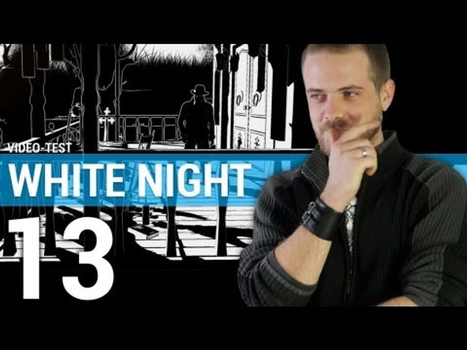 Vidéo test - White Night, un survival en noir et blanc aussi charmant que maladroit