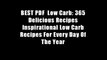 BEST PDF  Low Carb: 365 Delicious Recipes Inspirational Low Carb Recipes For Every Day Of The Year