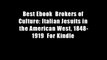 Best Ebook  Brokers of Culture: Italian Jesuits in the American West, 1848-1919  For Kindle