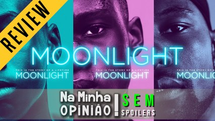 MOONLGHT: SOB A LUZ DO LUAR (review SEM spoliers) | Na Minha Opinião