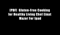 [PDF]  Gluten-Free Cooking for Healthy Living Chef Einat Mazor For Ipad