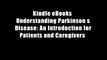 Kindle eBooks  Understanding Parkinson s Disease: An Introduction for Patients and Caregivers