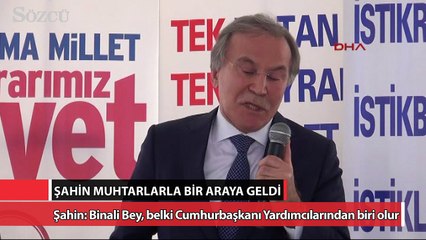 Şahin muhtarlarla bir araya geldi