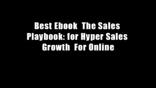 Best Ebook  The Sales Playbook: for Hyper Sales Growth  For Online