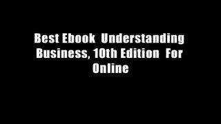 Best Ebook  Understanding Business, 10th Edition  For Online