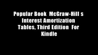 Popular Book  McGraw-Hill s Interest Amortization Tables, Third Edition  For Kindle