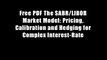 Free PDF The SABR/LIBOR Market Model: Pricing, Calibration and Hedging for Complex Interest-Rate