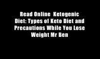 Read Online  Ketogenic Diet: Types of Keto Diet and Precautions While You Lose Weight Mr Ben