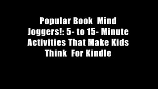 Popular Book  Mind Joggers!: 5- to 15- Minute Activities That Make Kids Think  For Kindle