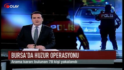 Bursa'da huzur operasyonu (Haber 04 03 2017)
