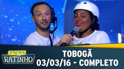 Tobogã - 03.03.17 - Completo
