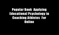 Popular Book  Applying Educational Psychology in Coaching Athletes  For Online