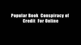 Popular Book  Conspiracy of Credit  For Online