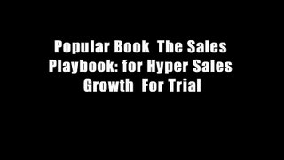Popular Book  The Sales Playbook: for Hyper Sales Growth  For Trial