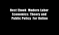 Best Ebook  Modern Labor Economics: Theory and Public Policy  For Online