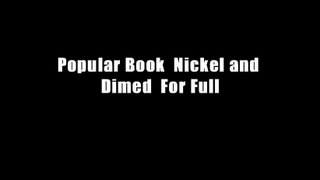 Popular Book  Nickel and Dimed  For Full