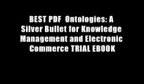 BEST PDF  Ontologies: A Silver Bullet for Knowledge Management and Electronic Commerce TRIAL EBOOK