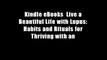 Kindle eBooks  Live a Beautiful Life with Lupus: Habits and Rituals for Thriving with an