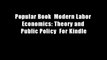 Popular Book  Modern Labor Economics: Theory and Public Policy  For Kindle