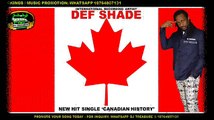 DEF SHADE - CANADIAN HISTORY ║ REGGAE & DANCEHALL HIT SINGLE ║ 18764807131