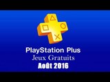 PlayStation Plus : Les Jeux Gratuits d'Août 2016