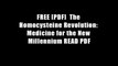 FREE [PDF]  The Homocysteine Revolution: Medicine for the New Millennium READ PDF
