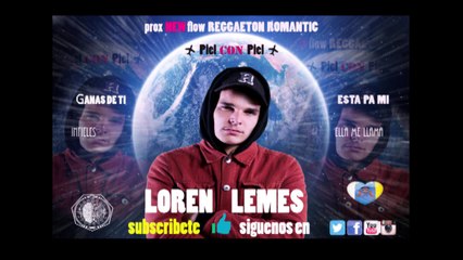 Reggaeton Romantic  ||  Piel con Piel | Loren Lemes ||