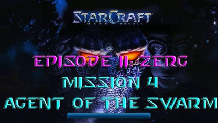 Starcraft Mass Recall - Hard Difficulty - Episode II: Zerg - Mission 4: Agent of the Swarm A