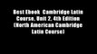 Best Ebook  Cambridge Latin Course, Unit 2, 4th Edition (North American Cambridge Latin Course)