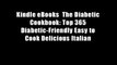 Kindle eBooks  The Diabetic Cookbook: Top 365 Diabetic-Friendly Easy to Cook Delicious Italian