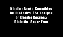 Kindle eBooks  Smoothies for Diabetics: 85  Recipes of Blender Recipes: Diabetic   Sugar-Free