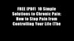 FREE [PDF]  10 Simple Solutions to Chronic Pain: How to Stop Pain from Controlling Your Life (The